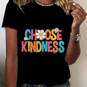 Women's Casual Short Sleeve T-Shirt - Choose Kindness Floral Letter Print